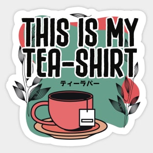 This is my Tea-Shirt Sticker